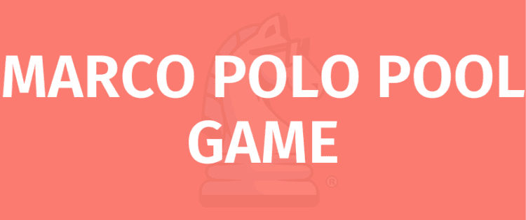 MARCO POLO POOL GAME Reglas del juego - Cómo jugar a MARCO POLO POOL GAME