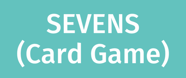 SEVENS (KORTSPIL) - Lær at spille med Gamerules.com