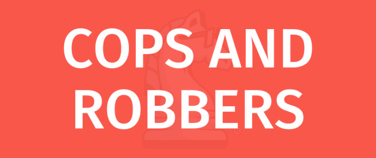 COPS AND ROBBERS žaidimo taisyklės - Kaip žaisti COPS AND ROBBERS