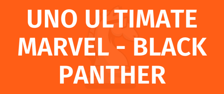 UNO ULTIMATE MARVEL - BLACK PANTHER თამაშის წესები - როგორ ვითამაშოთ UNO ULTIMATE MARVEL - BLACK PANTHER