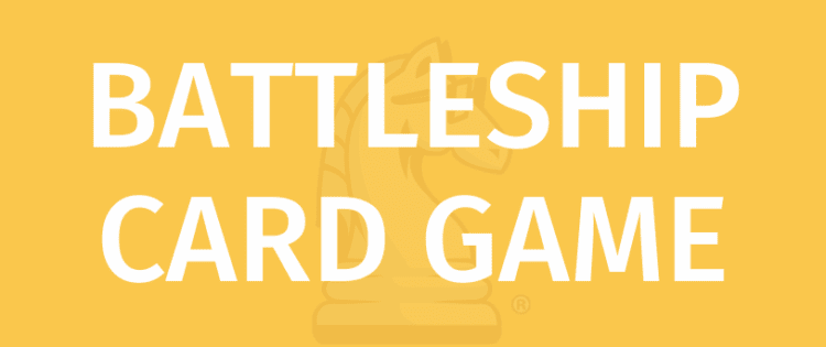 BATTLESHIP ბარათის თამაში - ისწავლეთ თამაში Gamerules.com-ით