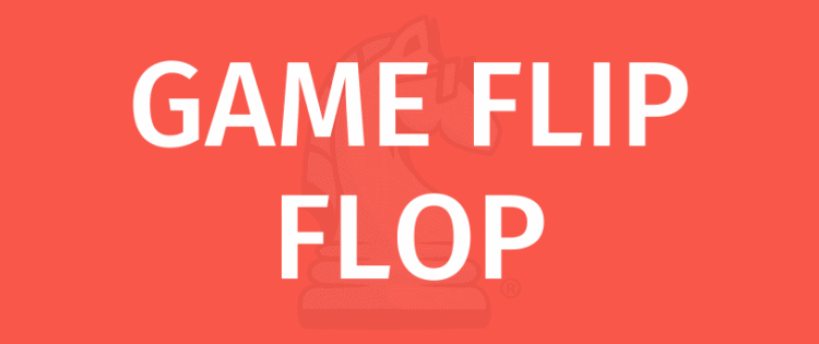 SPIL FLIP FLOP - Lær at spille med GameRules.com